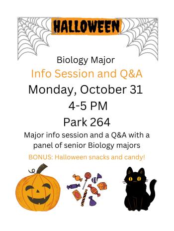 Halloween Themed Biology Major Info Session October 31 from 4 to 5 pm Park 264 with candy