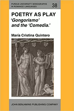 Poetry As Play: Gongorismo and the Comedia